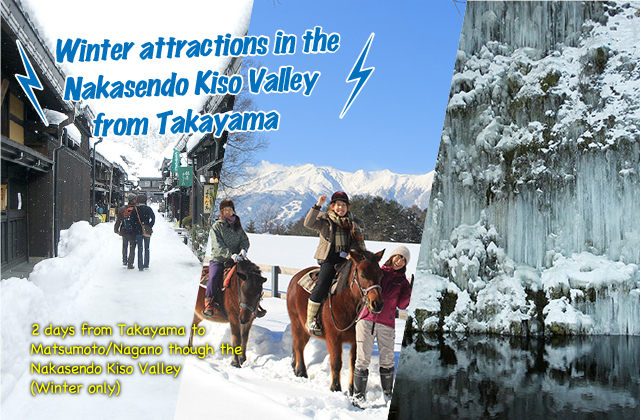 Winter attractions in Nakasendo Kiso Valley