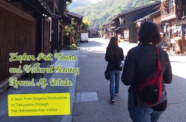 Explore Post Towns and Natural Scenery Around Mt. Ontake